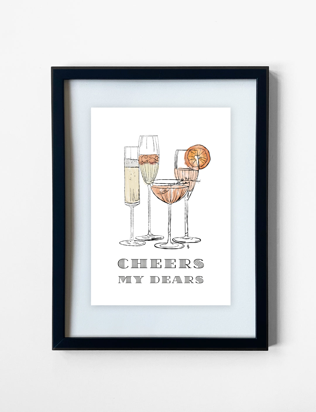 Cheers! Deze feestelijke poster met handgetekende cocktailglazen is geprint op mooi Tintoretto Gesso papier. De poster met quote 'Cheers my dears'. Leuke poster keuken.
